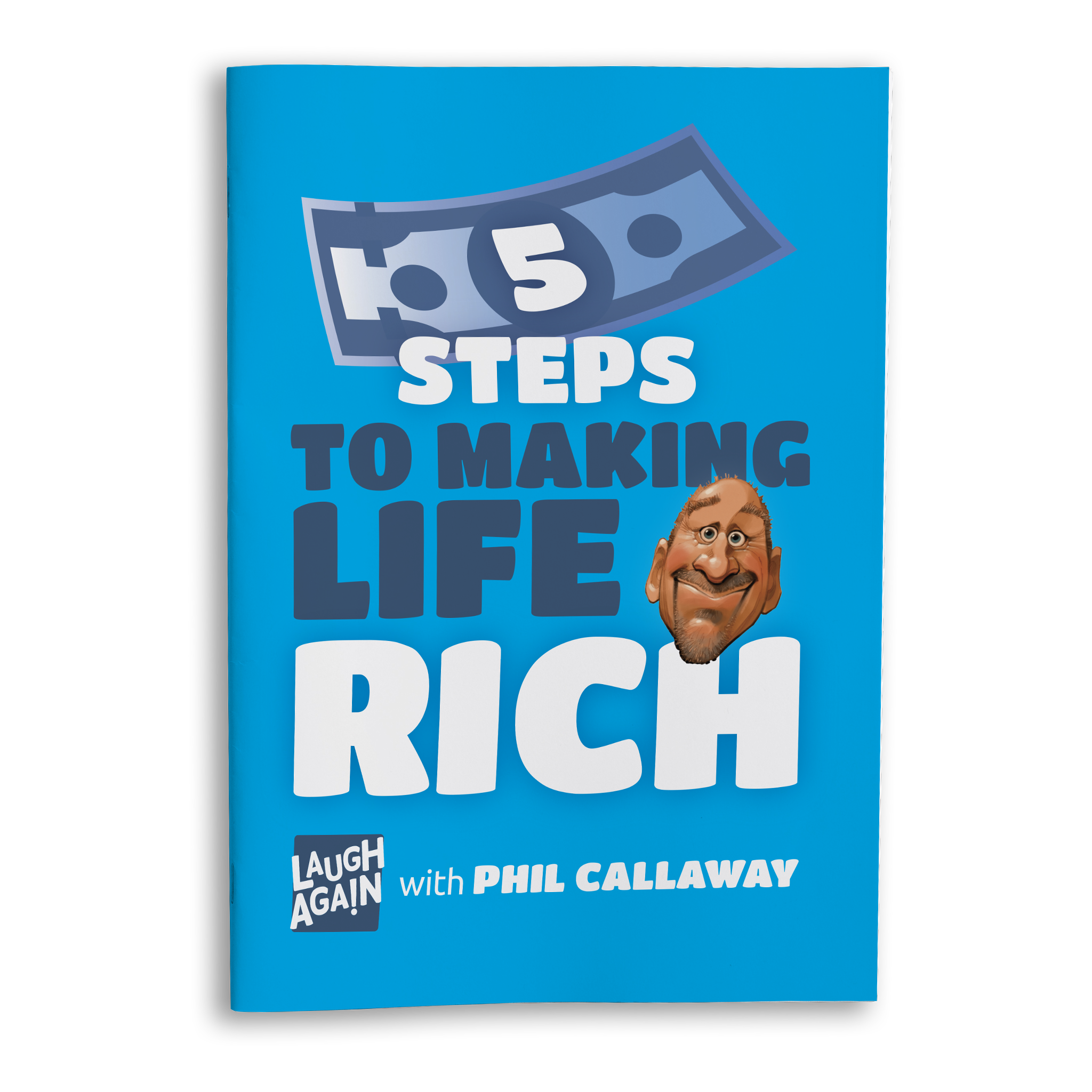 5 Steps to Making Life Rich