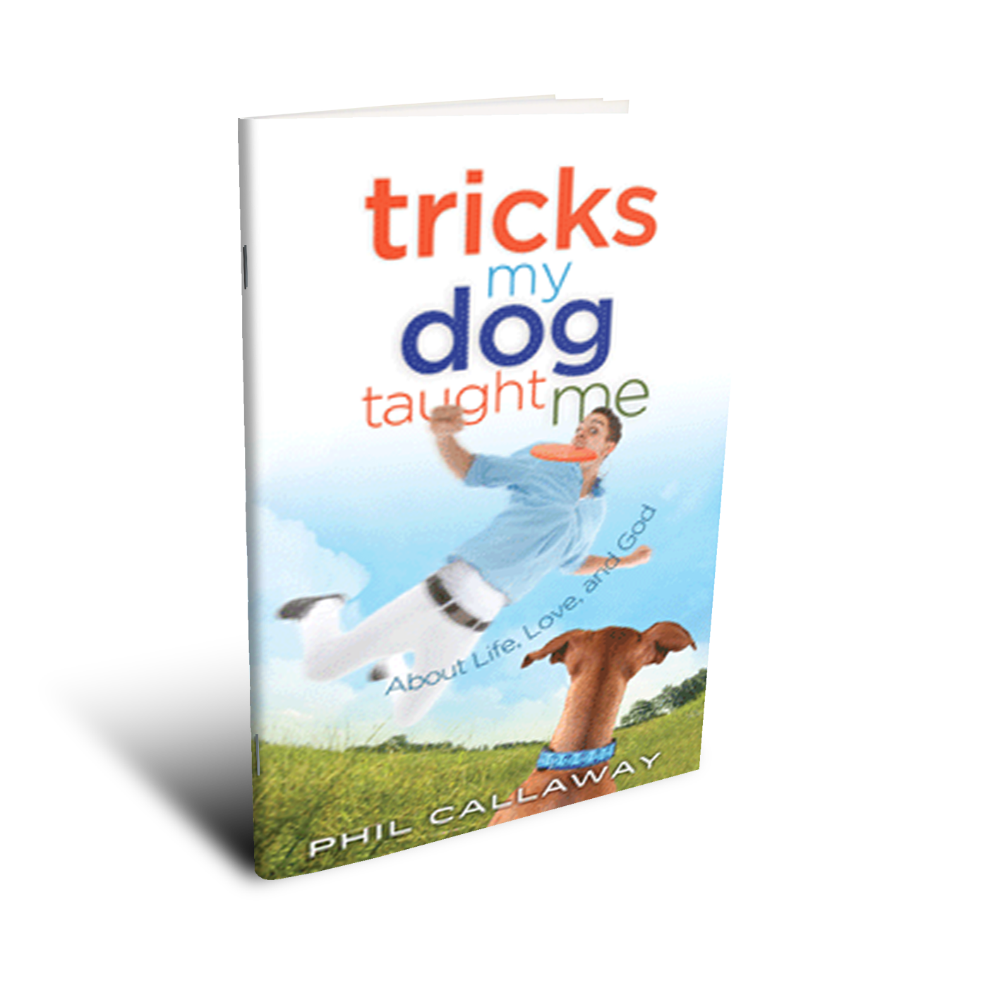 Tricks My Dog Taught Me